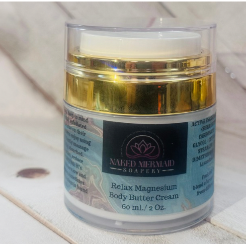 Relax magnesium body butter cream by naked mermaid soapery.  Topical magnesium is proven to be a more effective way to absorb magnesium.  Relief for muscle pain, resltless leg, anxiety, insomnia and it provides moisturizing ingredients to hydrate your skin.