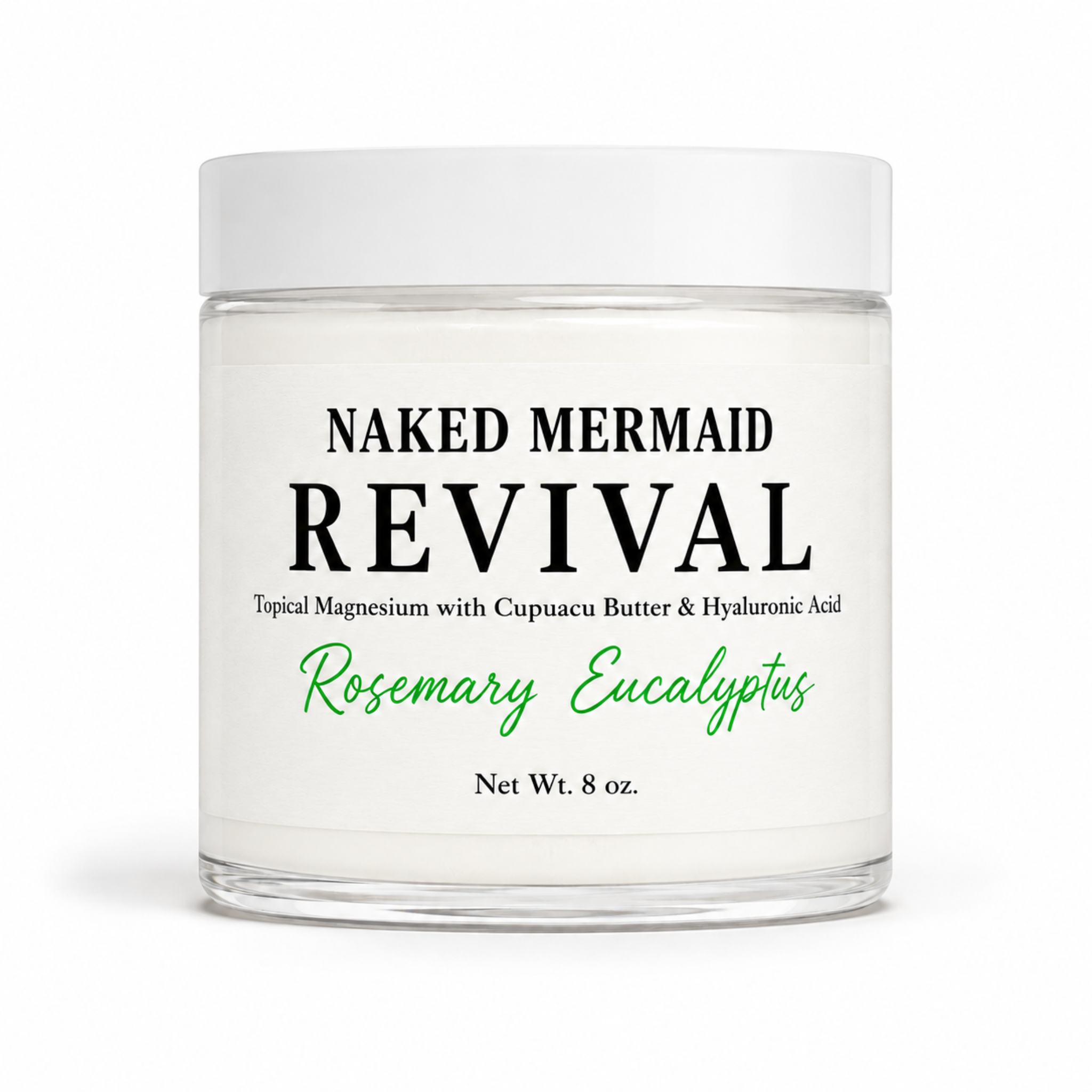A clear glass jar of Naked Mermaid Revival Rosemary Eucalyptus topical magnesium cream with a white lid and white label, set against a plain white background.