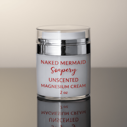 Magnesium Cream Unscented - Naked Mermaid Soapery - Cream