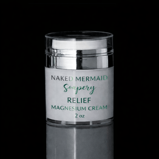 Relief Magnesium Cream - Naked Mermaid Soapery - Topical magnesium