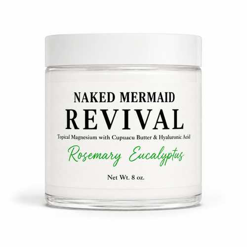 Revival Magnesium Cream - Naked Mermaid Soapery - Topical magnesium